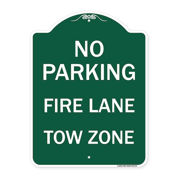Signmission No Parking Fire Lane Tow Zone K-1645, Green & White Aluminum Sign, 18" x 24", GW-1824-23733 A-DES-GW-1824-23733 - main